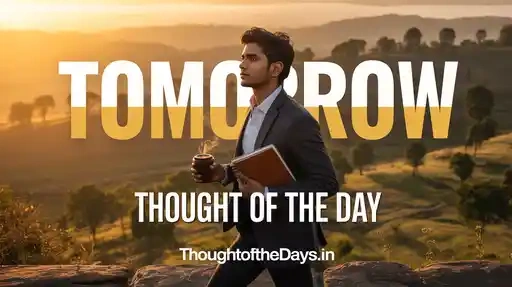 Tomorrow Thought of the Day