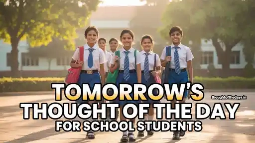 Tomorrow's Thought of the Day for School