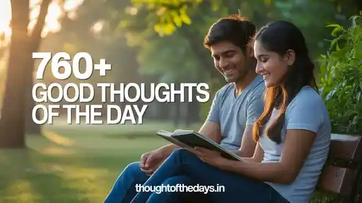 760+ Good Thoughts of the Day That Instantly Inspire Positivity